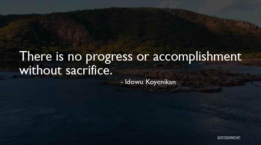 Sacrifices For Success Quotes By Idowu Koyenikan