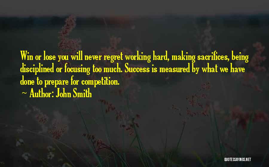 Sacrifices For Success Quotes By John Smith