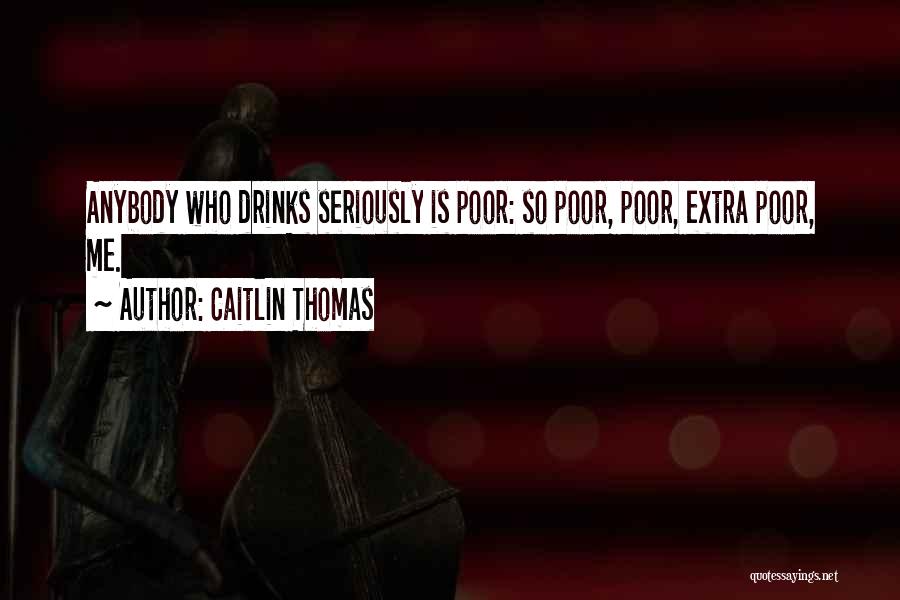 Sacrifices From Famous People Quotes By Caitlin Thomas