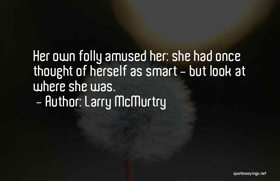 Sacrifices From Famous People Quotes By Larry McMurtry