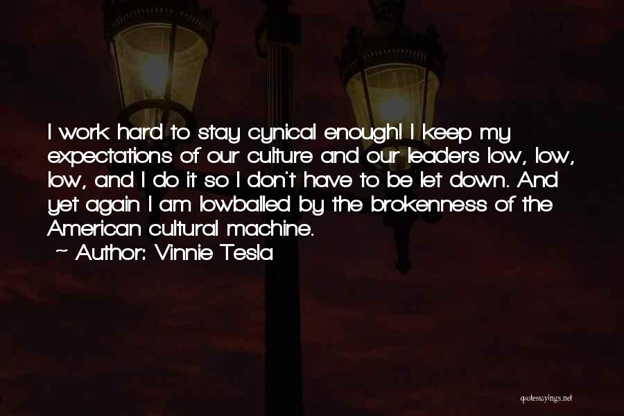 Sacrifices From Famous People Quotes By Vinnie Tesla