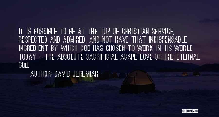 Sacrificial Love Quotes By David Jeremiah