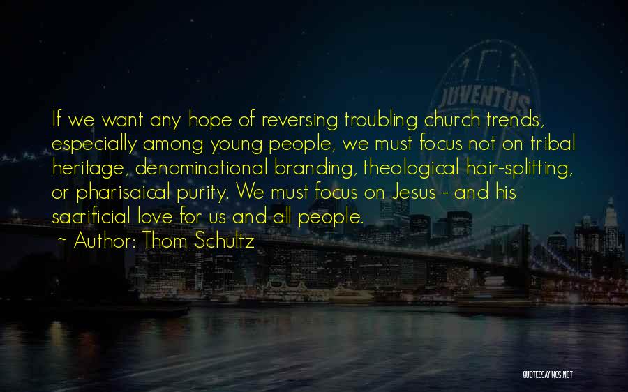 Sacrificial Love Quotes By Thom Schultz