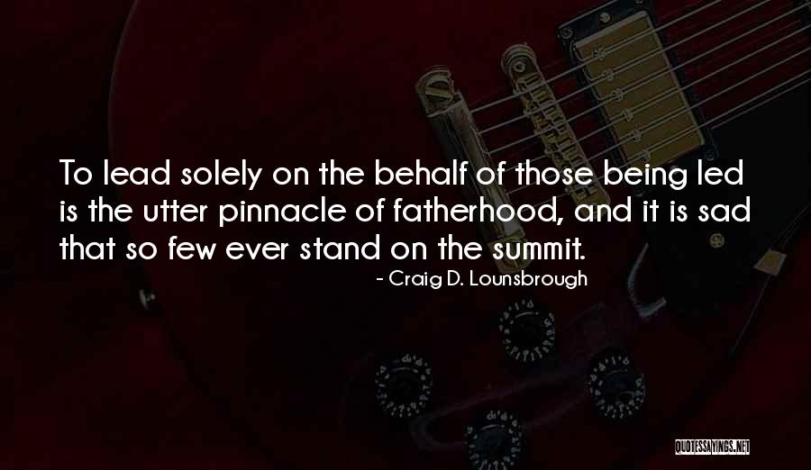 Sacrificial Quotes By Craig D. Lounsbrough Sacrificial Quotes By Craig D. Lounsbrough