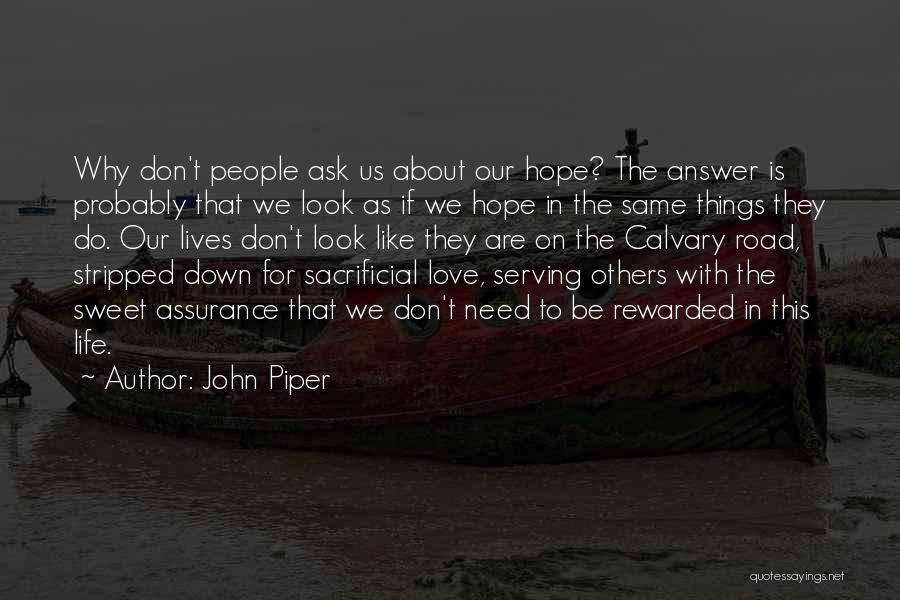 Sacrificial Service Quotes By John Piper
