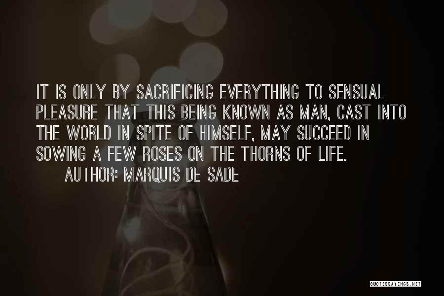 Sacrificing Everything Quotes By Marquis De Sade