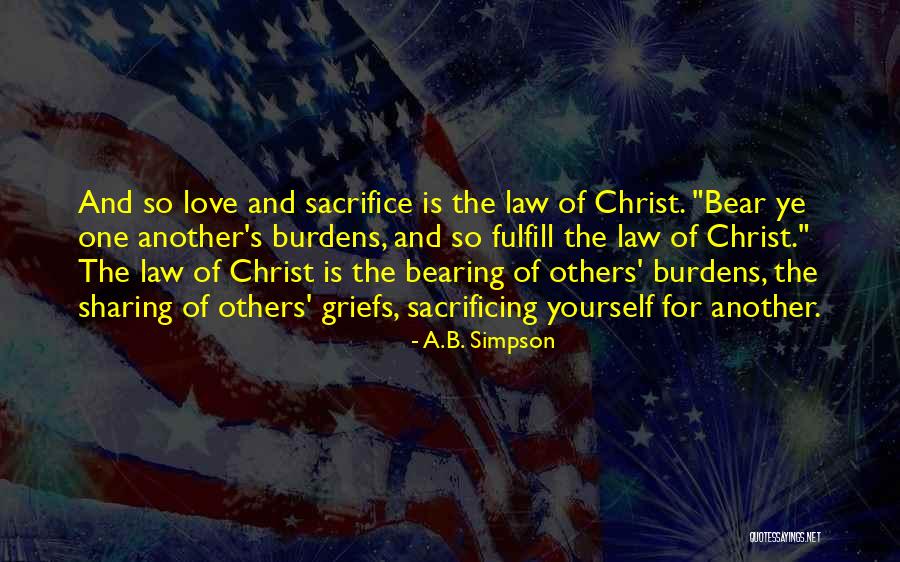 Sacrificing For Someone You Love Quotes By A.B. Simpson Sacrificing For Someone You Love Quotes By A.B. Simpson