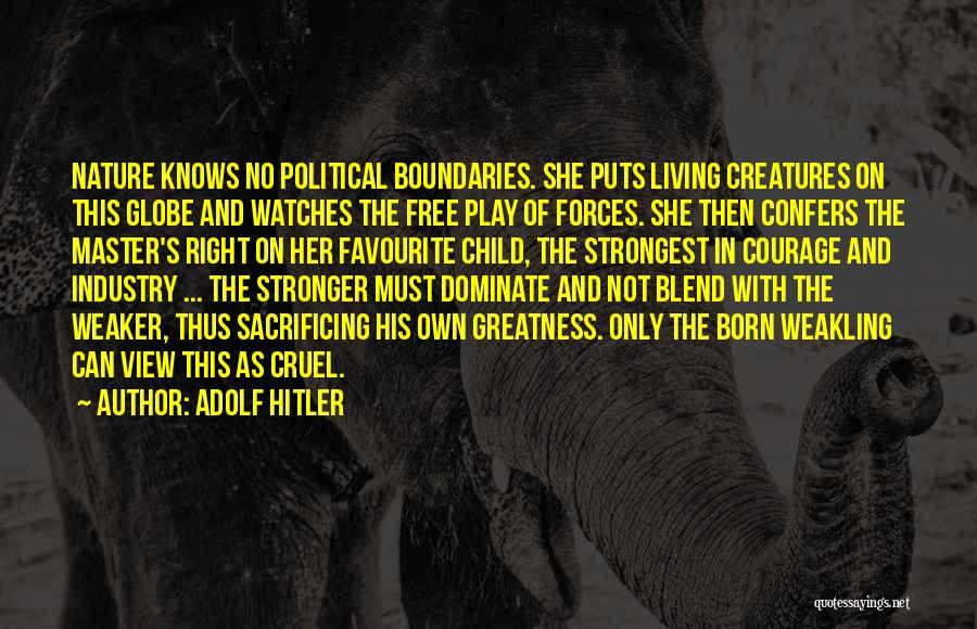 Sacrificing For Your Child Quotes By Adolf Hitler