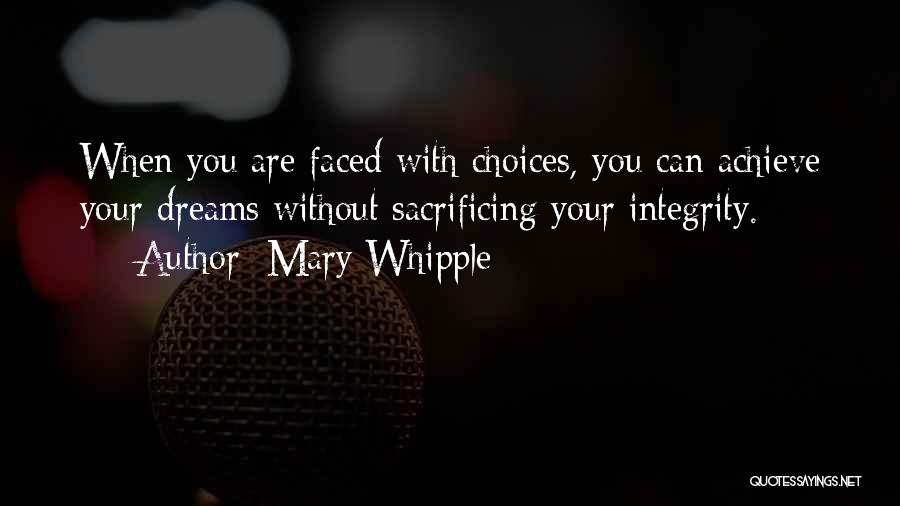 Sacrificing For Your Dreams Quotes By Mary Whipple