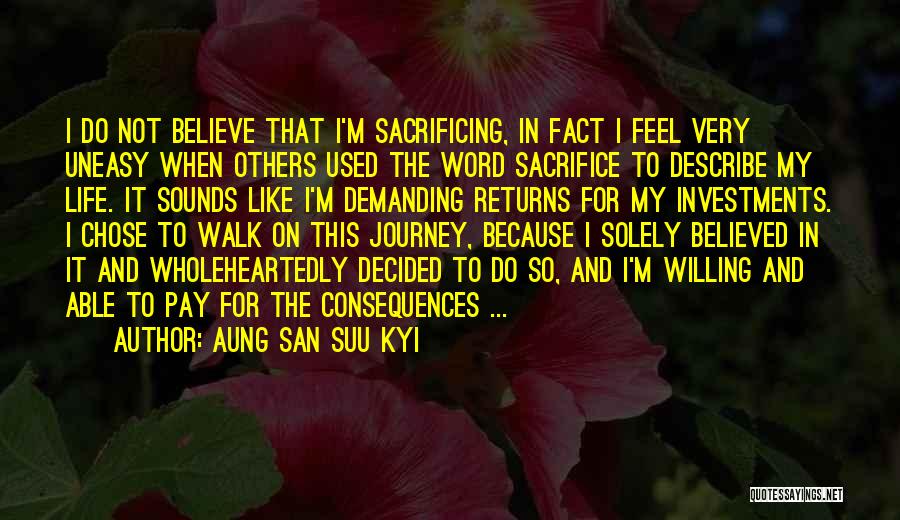 Sacrificing Life For Others Quotes By Aung San Suu Kyi