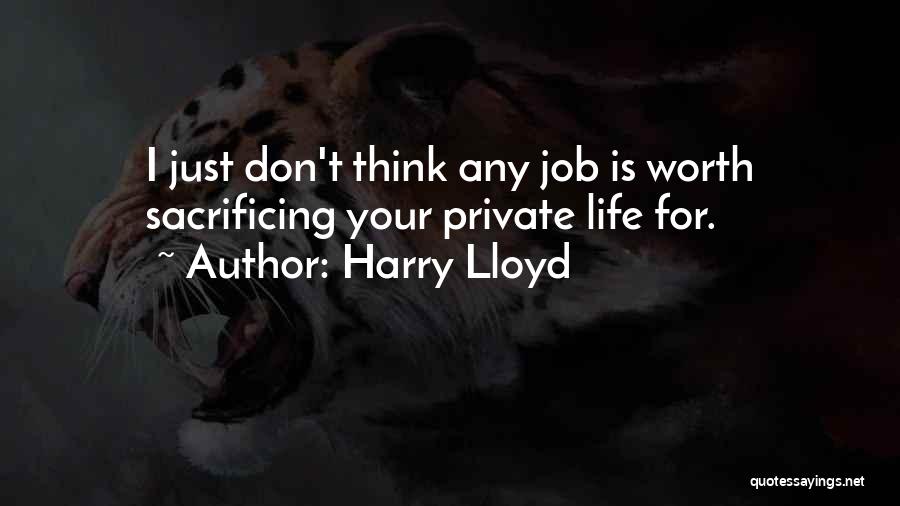 Sacrificing Life For Others Quotes By Harry Lloyd