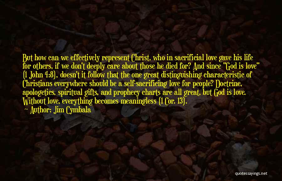 Sacrificing Life For Others Quotes By Jim Cymbala