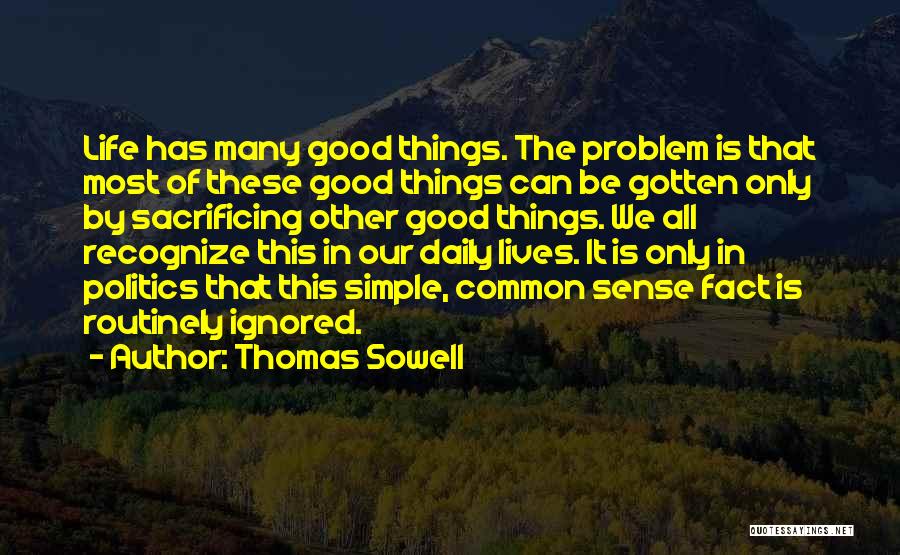 Sacrificing Life For Others Quotes By Thomas Sowell
