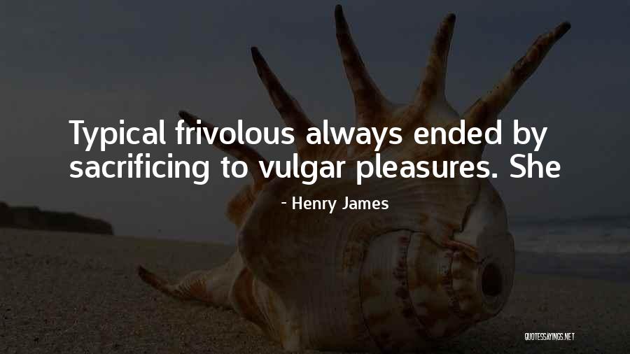 Sacrificing Self For Others Quotes By Henry James Sacrificing Self For Others Quotes By Henry James