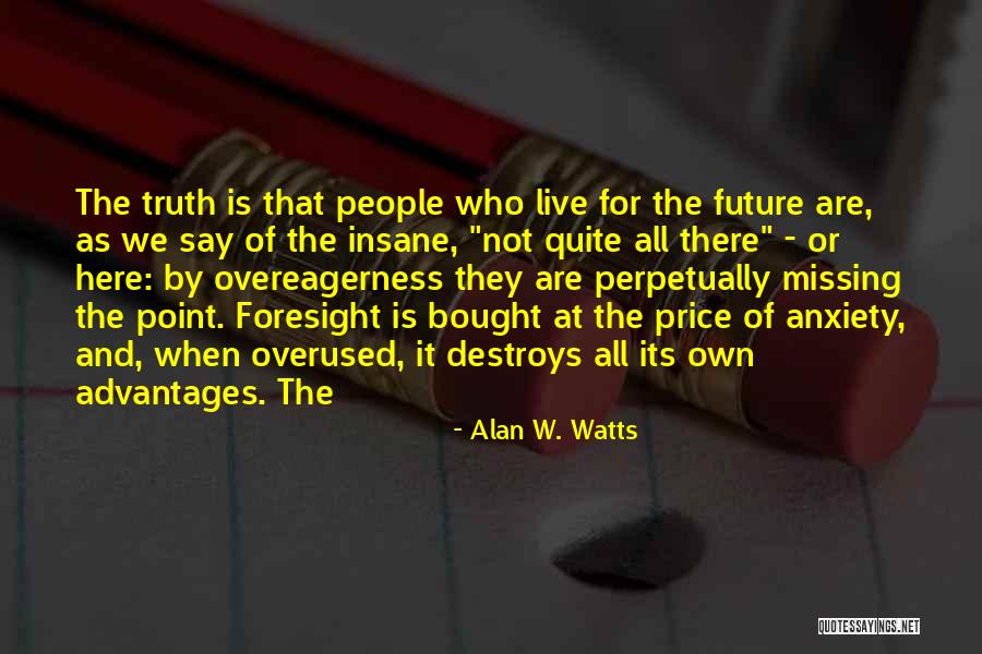 Sacrificing What You Want Cause Someone Doesnt See Your Value Quotes By Alan W. Watts Sacrificing What You Want Cause Someone Doesnt See Your Value Quotes By Alan W. Watts