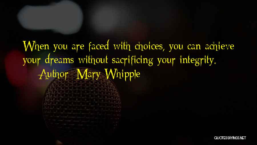 Sacrificing Your Dreams Quotes By Mary Whipple