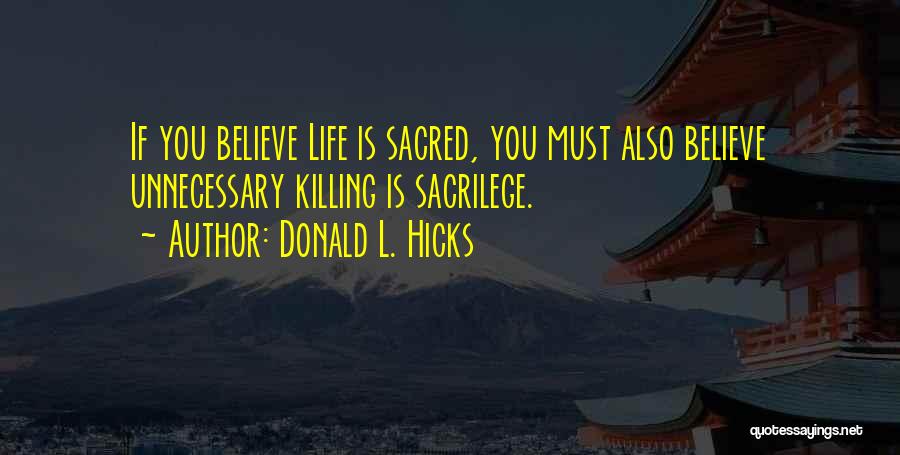 Sacrilege Quotes By Donald L. Hicks