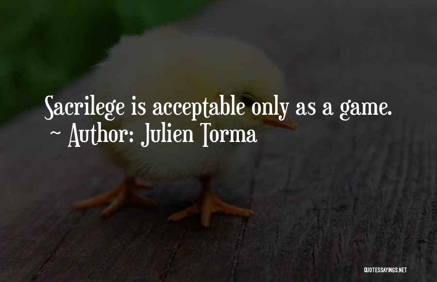 Sacrilege Quotes By Julien Torma