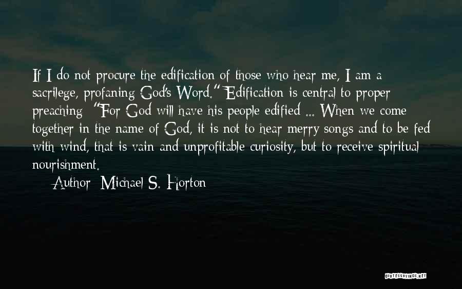 Sacrilege Quotes By Michael S. Horton