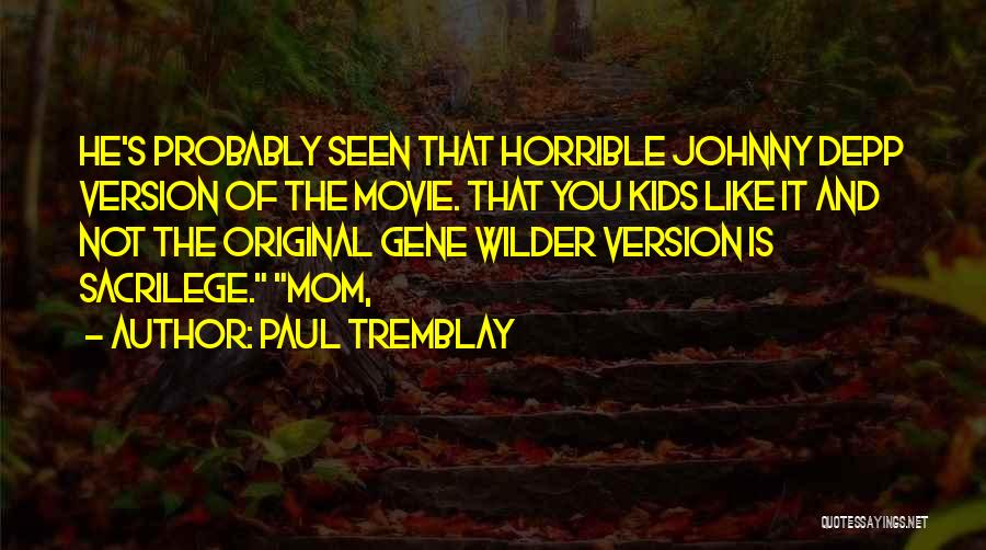 Sacrilege Quotes By Paul Tremblay