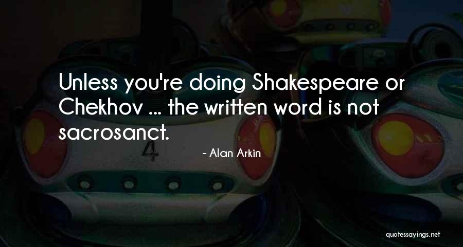 Sacrosanct Quotes By Alan Arkin
