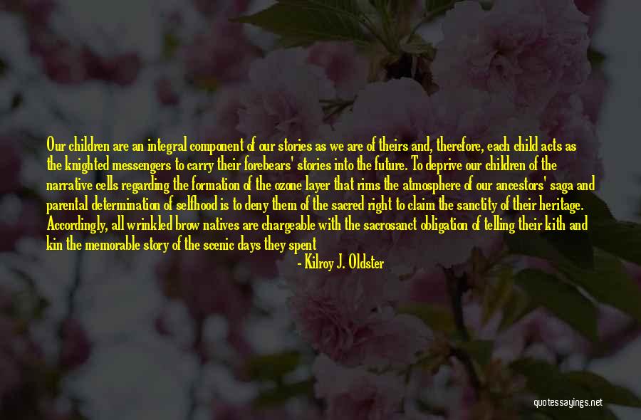 Sacrosanct Quotes By Kilroy J. Oldster Sacrosanct Quotes By Kilroy J. Oldster