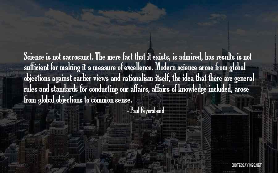 Sacrosanct Quotes By Paul Feyerabend Sacrosanct Quotes By Paul Feyerabend