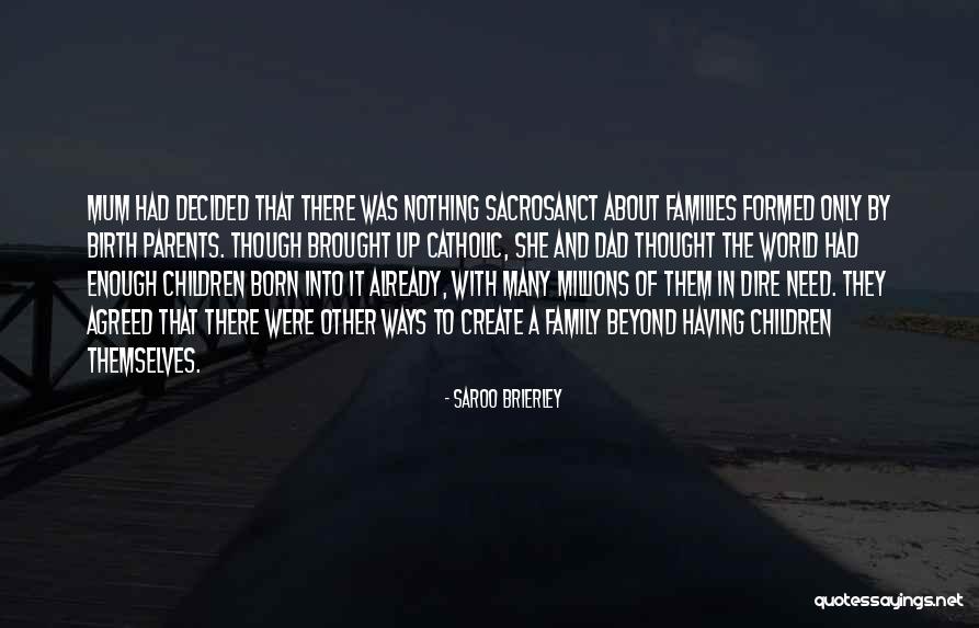 Sacrosanct Quotes By Saroo Brierley Sacrosanct Quotes By Saroo Brierley