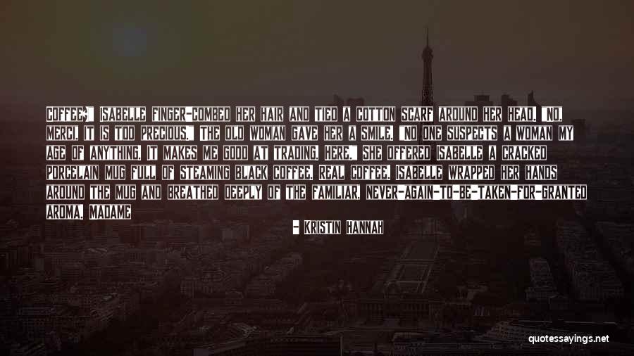Sacudelo Quotes By Kristin Hannah Sacudelo Quotes By Kristin Hannah