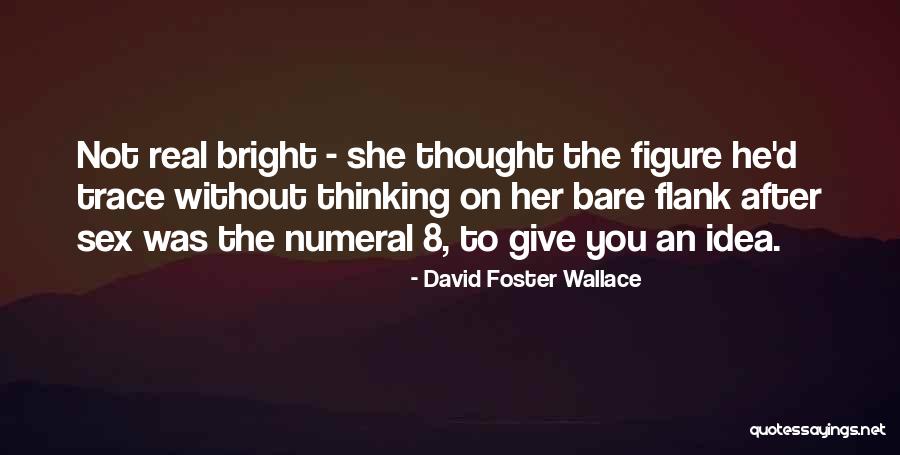 Sacyr Quotes By David Foster Wallace Sacyr Quotes By David Foster Wallace