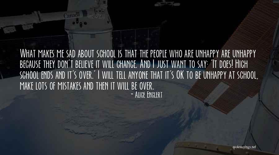 Sad About Change Quotes By Alice Englert Sad About Change Quotes By Alice Englert