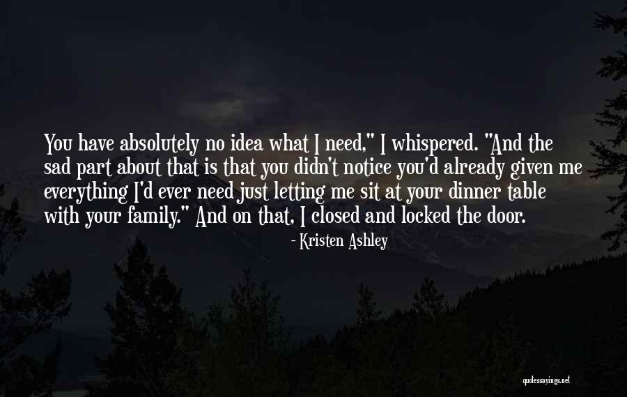 Sad About Family Quotes By Kristen Ashley Sad About Family Quotes By Kristen Ashley