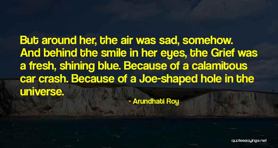 Sad Air Quotes By Arundhati Roy Sad Air Quotes By Arundhati Roy