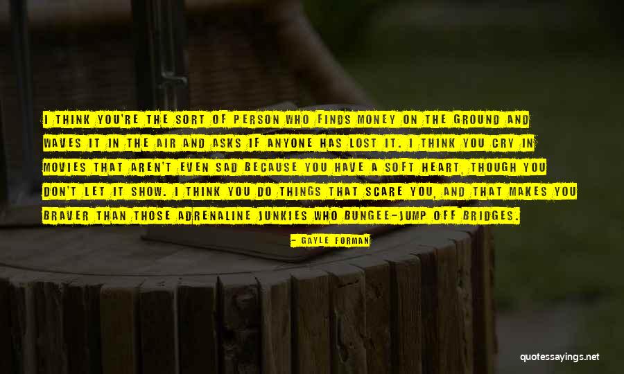 Sad Air Quotes By Gayle Forman Sad Air Quotes By Gayle Forman