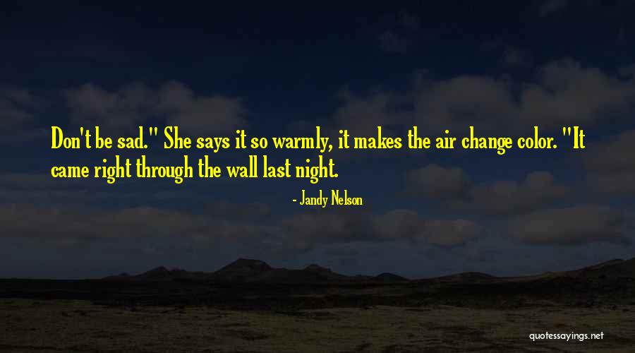 Sad Air Quotes By Jandy Nelson Sad Air Quotes By Jandy Nelson