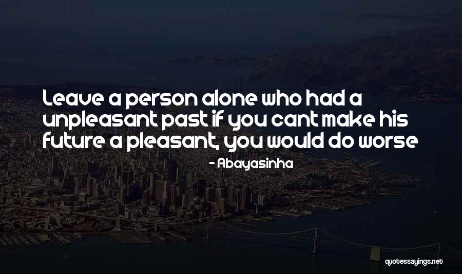 Sad Alone Quotes By Abayasinha Sad Alone Quotes By Abayasinha