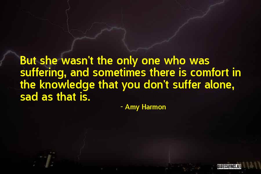 Sad Alone Quotes By Amy Harmon Sad Alone Quotes By Amy Harmon