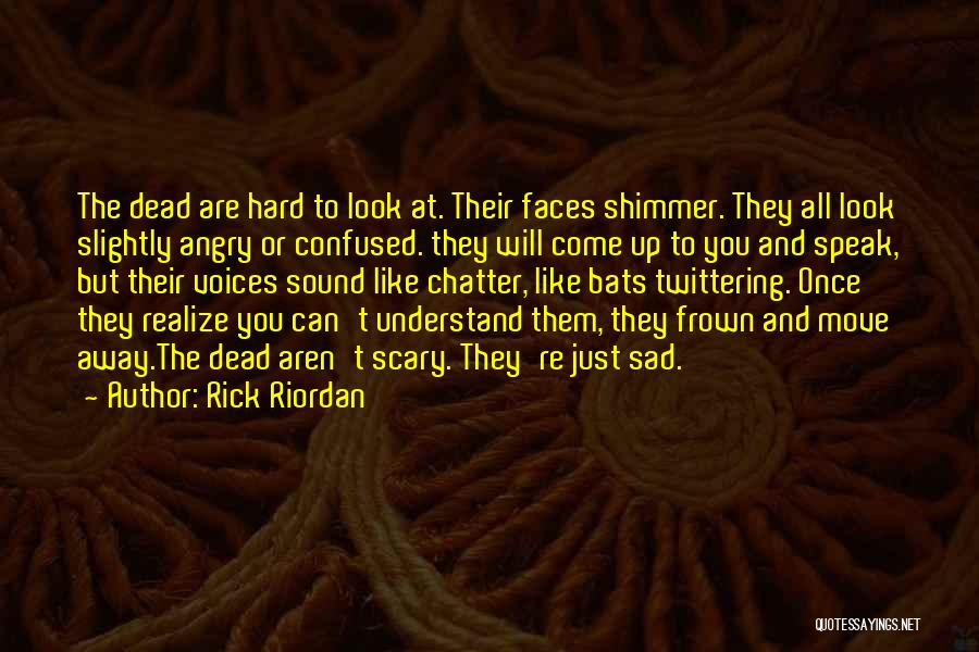 Sad And Confused Quotes By Rick Riordan