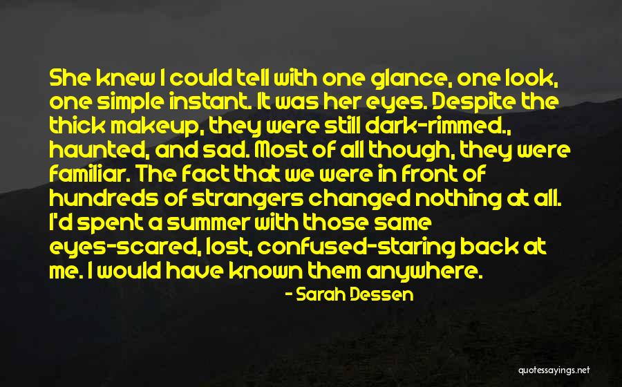 Sad And Confused Quotes By Sarah Dessen