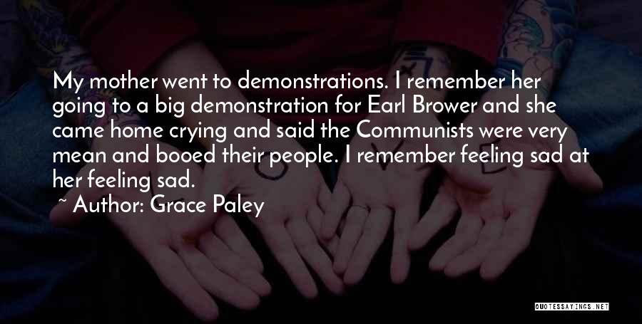 Sad And Crying Quotes By Grace Paley
