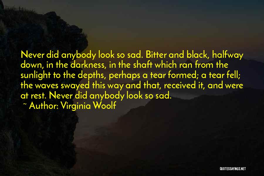 Sad And Crying Quotes By Virginia Woolf