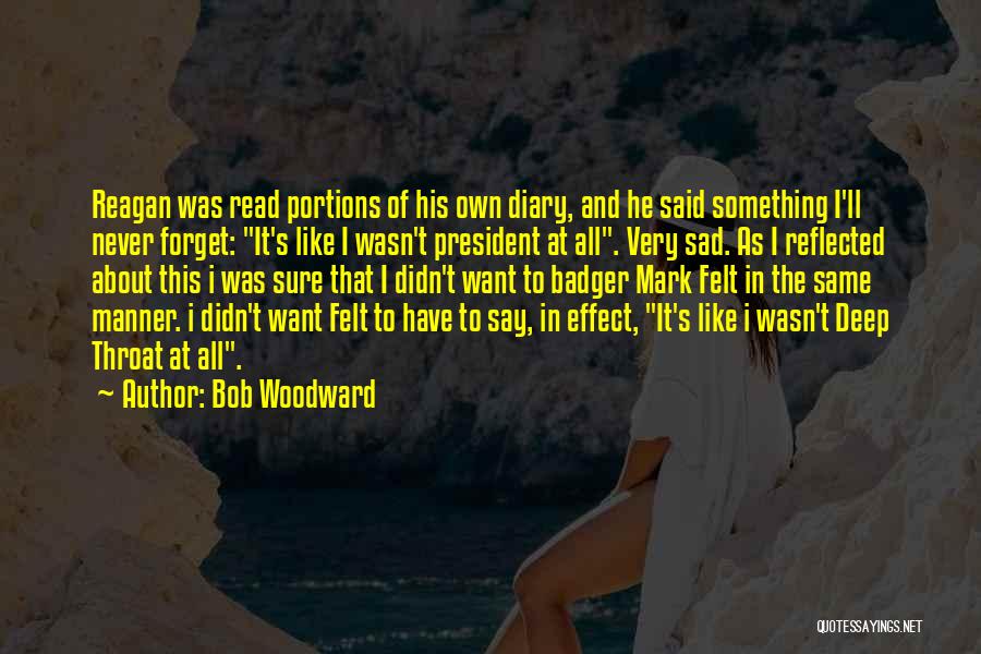 Sad And Deep Quotes By Bob Woodward