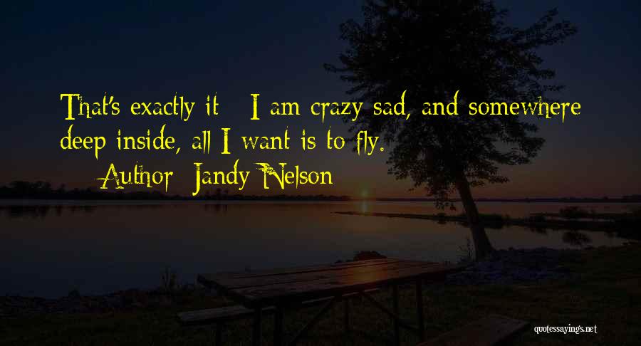 Sad And Deep Quotes By Jandy Nelson