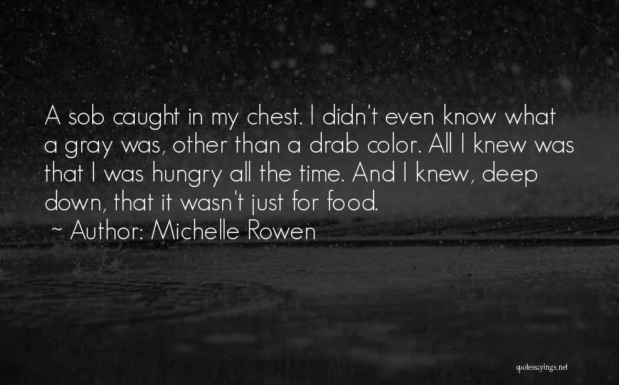 Sad And Deep Quotes By Michelle Rowen