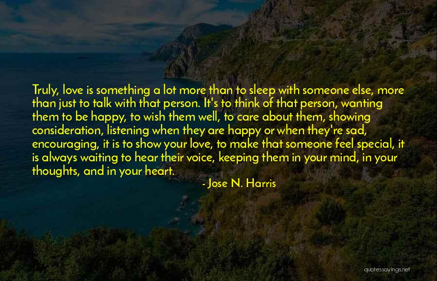 Sad And Happy Love Quotes By Jose N. Harris