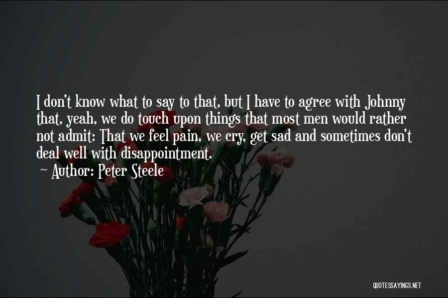Sad And Pain Quotes By Peter Steele