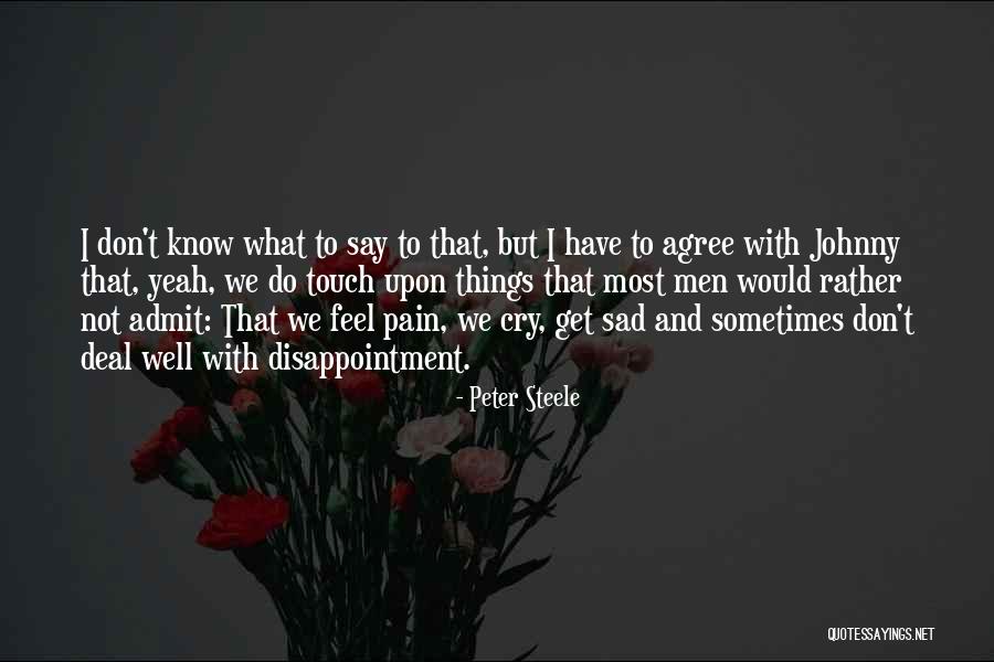 Sad And Pain Quotes By Peter Steele