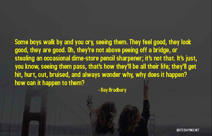 Sad And Pain Quotes By Ray Bradbury