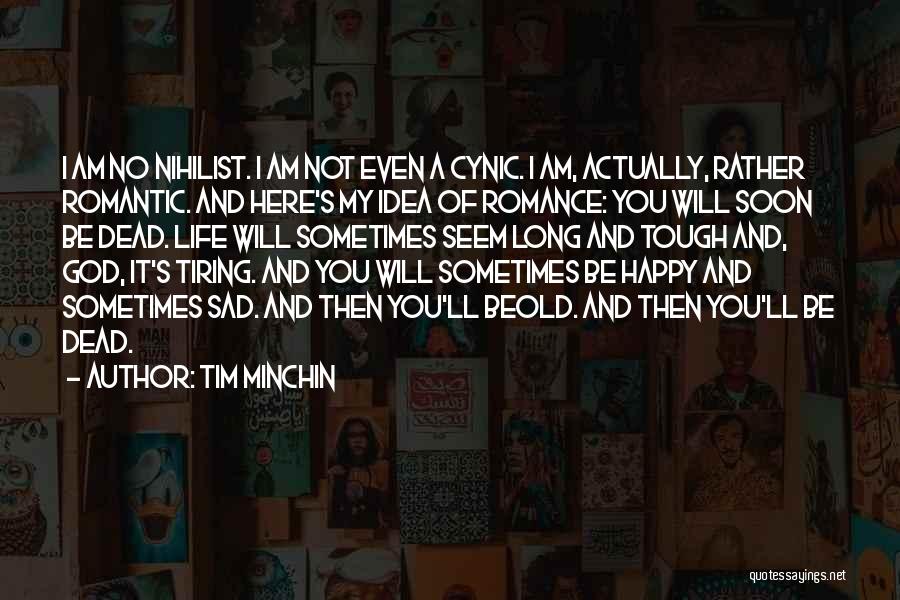 Sad And Romantic Quotes By Tim Minchin