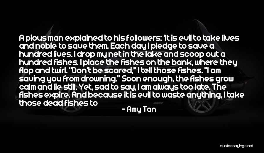 Sad And Scared Quotes By Amy Tan Sad And Scared Quotes By Amy Tan